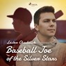 Baseball Joe of the Silver Stars - Lester Chadwick - 9788726472936