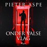 Onder valse vlag - Pieter Aspe - 9788726664157