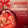 10 december: Het vrouwenkoor – een erotische adventskalender - Sarah Schmidt - 9788726760187