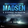 A Strange Intrusion - Inger Gammelgaard Madsen - 9788726884944