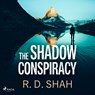 The Shadow Conspiracy - R.D. Shah - 9788726891874