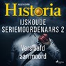 IJskoude seriemoordenaars 2 - Verslaafd aan moord - Alles over Historia - 9788726920857