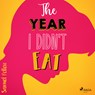 The Year I Didn't Eat - Samuel Pollen - 9788727036496