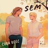 Sem - Cora Rose - 9788727172057