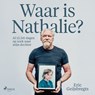 Waar is Nathalie? - Eric Geijsbregts - 9788727220871