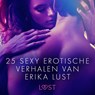 25 sexy erotische verhalen van Erika Lust - Lea Lind ; Olrik ; Sarah Skov ; Beatrice Nielsen - 9788728183373