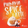 Pumpkin Spice Latte, with Love - Sofie Broeckx - 9788728249765