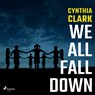 We All Fall Down - Cynthia Clark - 9788728286814