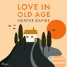 Love In Old Age - Hunter Davies - 9788728286852