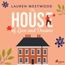 The House of Love and Dreams - Lauren Westwood - 9788728286975