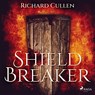 Shield Breaker - Richard Cullen - 9788728287040