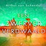 Een zwerver verdwaald - Arthur van Schendel - 9788728402788