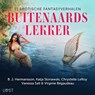 Buitenaards lekker: 11 erotische fantasyverhalen - Virginie Bégaudeau ; Vanessa Salt ; Chrystelle LeRoy ; Katja Slonawski ; B. J. Hermansson - 9788728488249