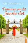Drømmen om det franske slot - Gillian Harvey - 9788742608562
