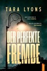 Der perfekte Fremde - Tara Lyons - 9788742820667
