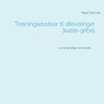 Traeningsovelser til afleveringer (kaste-gribe) - Peter Schmidt - 9788743000945