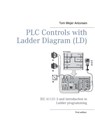 PLC Controls with Ladder Diagram (LD), Monochrome - Tom Mejer Antonsen - 9788743033356