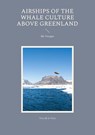 Airships of the Whale Culture above Greenland - DE LA VERA,  Vito - 9788743058144