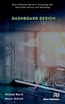 Dashboard Design - Michael Burch ; Marco Schmid - 9788770040044