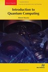 Introduction to Quantum Computing - Ahmed Banafa - 9788770228411