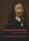 Thomas Bartholin. Physician and anatomist - Jesper Brandt Andersen ; Peter Fisher - 9788772198354