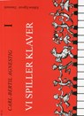 Vi Spiller Klaver 1 - Carl-Bertil Agnestig - 9788774840442