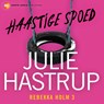 Haastige spoed - Julie Hastrup - 9788775715749
