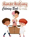 Human Anatomy Coloring Book for Kids - PRESS,  Benjamin Hill - 9788775790715