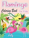 Flamingo Coloring Book For Kids - PRESS,  Benjamin Hill - 9788775790777