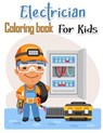 Electrician Coloring Book For Kids - PRESS,  Benjamin Hill - 9788775790845