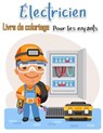 Livre a colorier d'electricien pour enfants - PRESS,  Benjamin Hill - 9788775790852