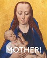 Mother! Origin of Life - Laerke Rydal Jorgensen ; Kirsten Degel ; Marie Laurberg - 9788793659384