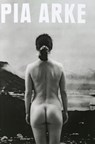 Pia Arke - Anders Kold ; Lærke Rydal Jørgensen - 9788793659438