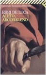 Aceto, Arcobaleno - De Luca, Erri - 9788807813153