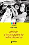 Amicizia e innamoramento nell'adolescenza - Guido Petter - 9788809754454