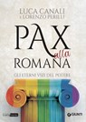 Pax alla romana - Luca Canali ; Lorenzo Perilli - 9788809798472