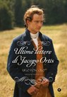 Ultime lettere di Jacopo Ortis - Ugo Foscolo - 9788809813779