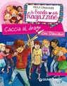Caccia al drago con Damiano. La banda delle ragazzine - Paola Zannoner - 9788809814622