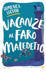 Vacanze al faro maledetto - Domenica Luciani - 9788809835399