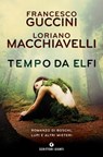 Tempo da elfi - Francesco Guccini ; Loriano Macchiavelli - 9788809862692