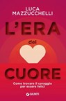 L'era del cuore - Luca Mazzucchelli - 9788809900462