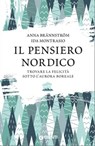 Il pensiero nordico - Anna Brännström ; Ida Montrasio - 9788809916548