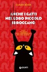 Anche i gatti nel loro piccolo sbroccano - Claude Béata - 9788809916609