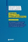 Terapia dialettico comportamentale - Matthew McKay ; Jeffrey C. Wood ; Jeffrey Brantley - 9788809930353