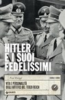 Hitler e i suoi fedelissimi - Paul Roland - 9788809931077