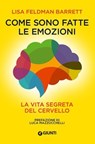 Come sono fatte le emozioni - Lisa Feldman Barrett - 9788809931848