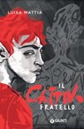 Il cattivo fratello - Luisa Mattia - 9788809937314