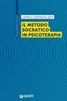 Il metodo socratico in psicoterapia - James Overholser - 9788809975408