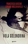Vola golondrina - Francesco Guccini ; Loriano Macchiavelli - 9788809980976