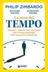 La cura del tempo - Philip Zimbardo ; Richard Sword ; Rosemary Sword - 9788809983472